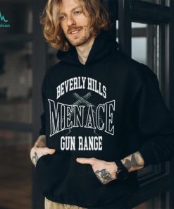 Beverly Hills Menace Gun Range T Shirt t shirt