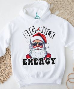 Big Nick Energy Sarcastic Christmas 2023 shirt