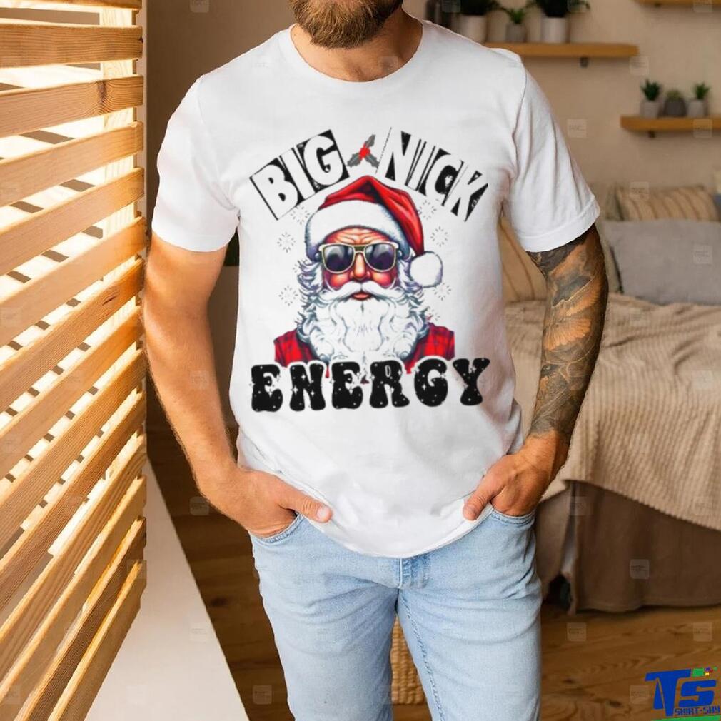 Big Nick Energy Sarcastic Christmas 2023 shirt Big Nick Energy Sarcastic Christmas 2023 shirt