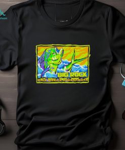 Big Rock Mahi Seas shirt