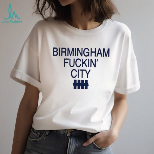 Birmingham fuckin’ city 2023 shirt