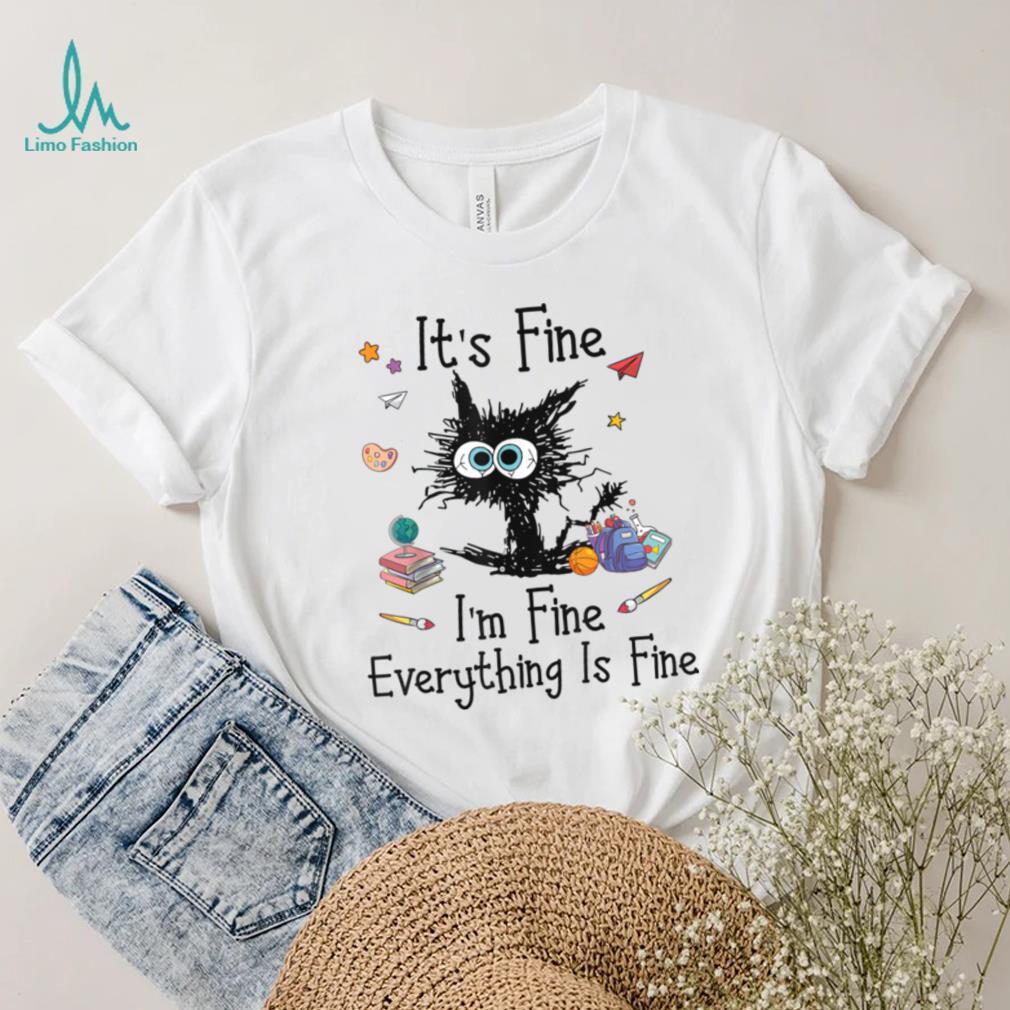 Black Cat It's Fine I'm Fine Everything Is Fine Teacher Xmas T Shirt Black Cat It's Fine I'm Fine Everything Is Fine Teacher Xmas T Shirt