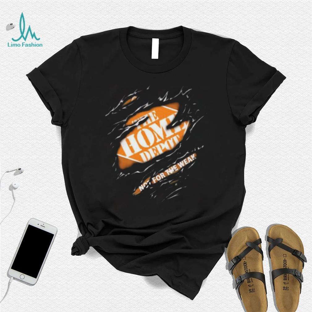 Blood Inside me the home depot not for the weak shirt Blood Inside me the home depot not for the weak shirt