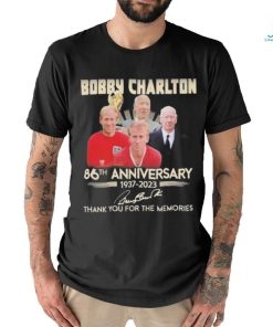 Bobby Charlton 86th anniversary 1937 2023 thank you for the memories signature shirt