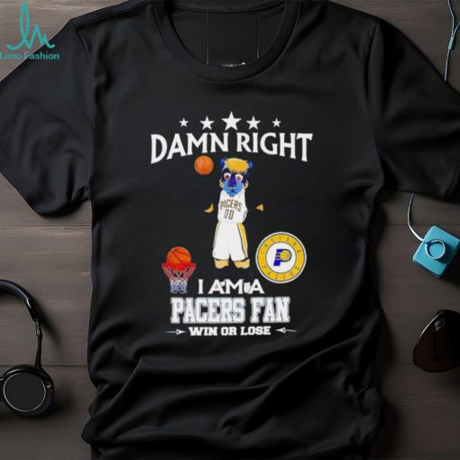 Boomer mascot damn right I am a Pacers fan win or lose shirt