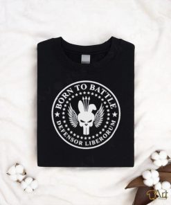 Born to battle defensor liberorum shirt