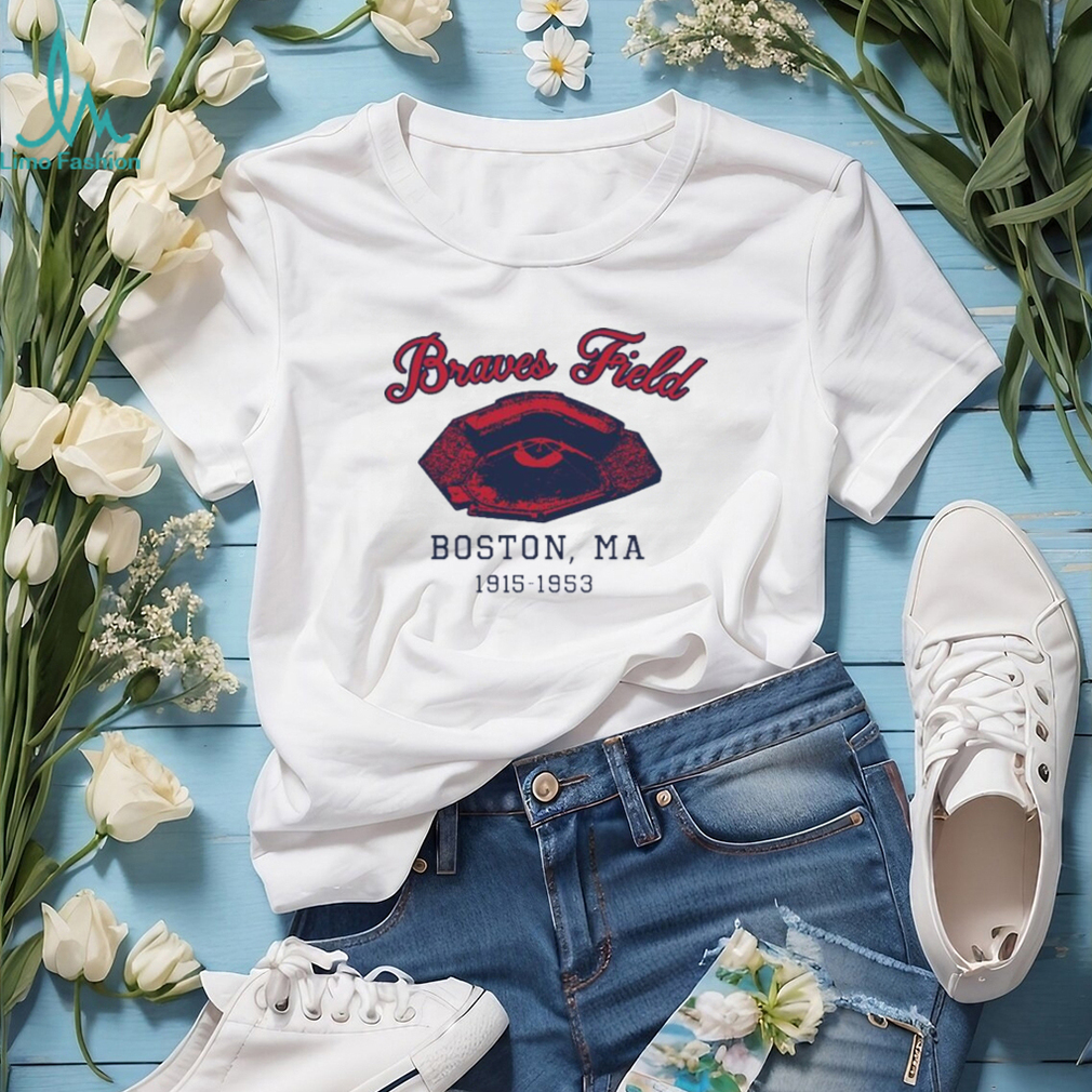 Braves Field Boston, MA 1915 - 1953 shirt, hoodie, sweater, long sleeve and  tank top