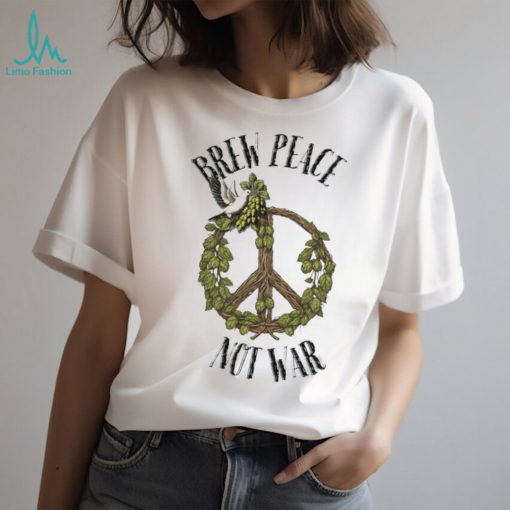 Brew peace not war white dove with peace sign shirt