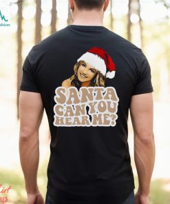 Britney Spears Christmas Santa Can You Hear Me Shirt, hoodie, sweater, long sleeve and tank top Britney Spears Christmas Santa Can You Hear Me Shirt