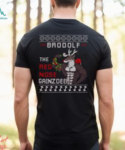 Brodolf The Red Nose Gainzdeer Shirt