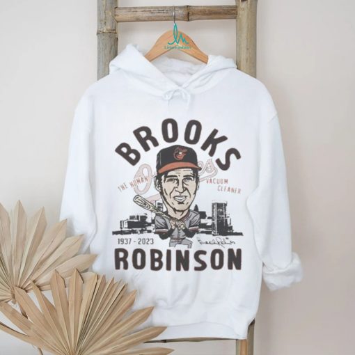 Brooks Robinson The Human Vacuum Cleaner 1937 2023 Signature Shirt