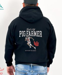 Bryson Barnes Utah Utes that’s my pig farmer shirt