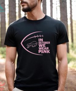 Buffalo Bills NFL In October We Wear Pink Shirt