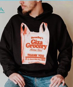 Burna boy giza grocery always open thank you have a nice day 2023 shirt