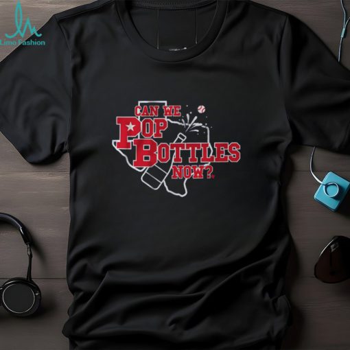 CAN WE POP BOTTLES NOW SHIRT