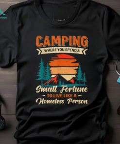 Camping Where You Spend Fortune Funny Camper T Shirt