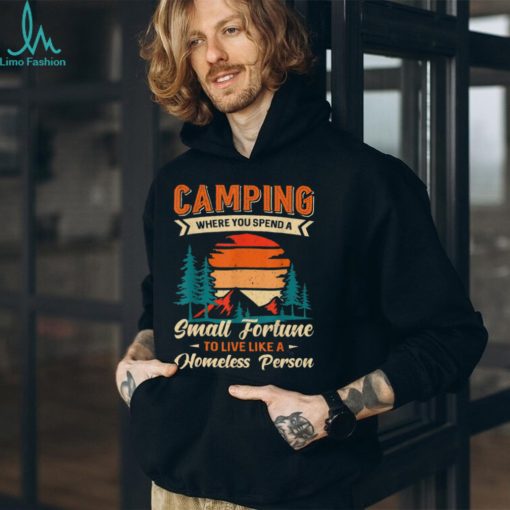 Camping Where You Spend Fortune Funny Camper T Shirt