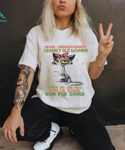 Cat never underestimate cranky old women run for cover T shirt, hoodie, sweater, long sleeve and tank top Cat never underestimate cranky old women run for cover T shirt
