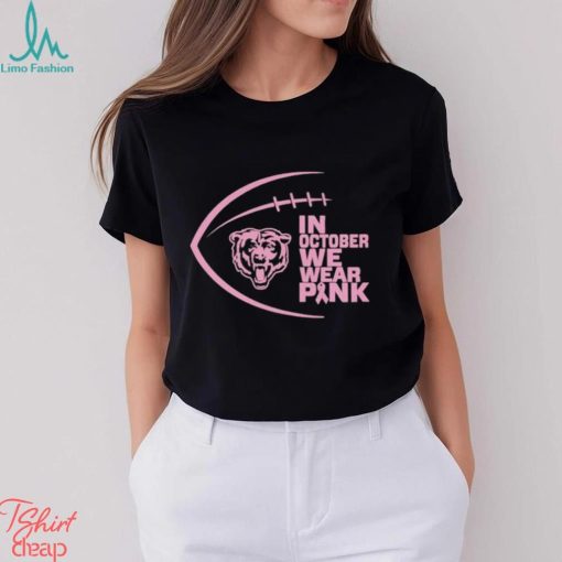 Chicago Bears NFL In October We Wear Pink Shirt