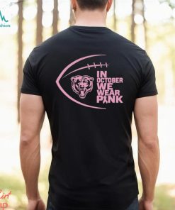 Chicago Bears NFL In October We Wear Pink Shirt