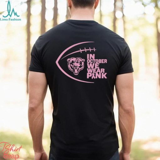 Chicago Bears NFL In October We Wear Pink Shirt
