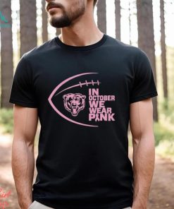 Chicago Bears NFL In October We Wear Pink Shirt