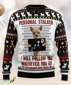 Chihuahua Personal Stalker Ugly Christmas Sweater Family Christmas Gift