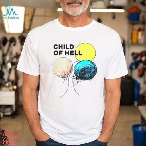 Child of hell shirt