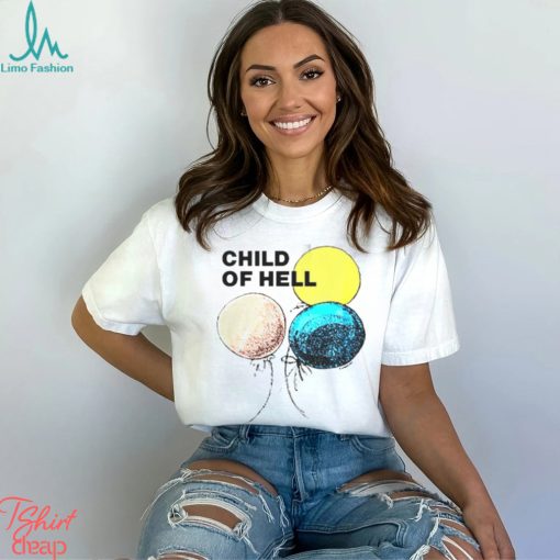 Child of hell shirt