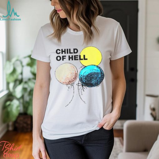 Child of hell shirt