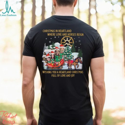 Christmas In Heartland Where Love And Horses Reign Wishing You A Heartland Christmas Full Of Love And Joy Unisex T Shirt