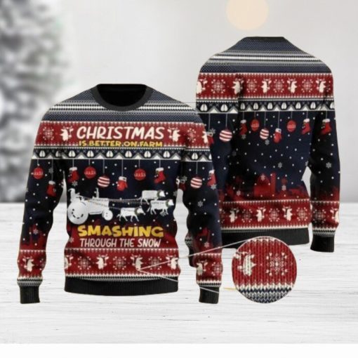 Christmas Is Better On Farm Smashing Through The Snow For Farmer Ugly Christmas Sweater For Men & Women