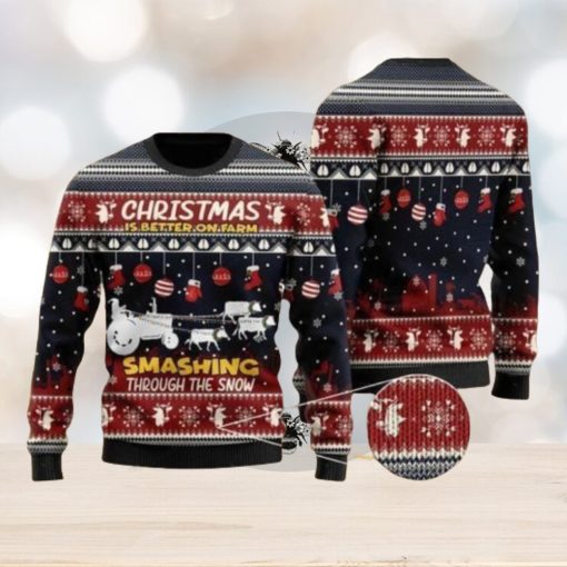 Christmas Is Better On Farm Smashing Through The Snow For Farmer Ugly Christmas Sweater For Men & Women