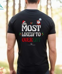 Christmas Meals Most Likely To Overeat shirt