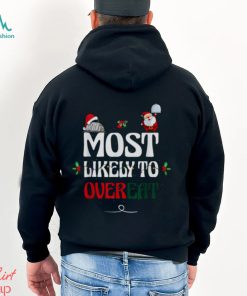 Christmas Meals Most Likely To Overeat shirt