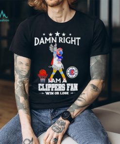 Chuck the Condor mascot damn right I am a Clippers fan win or lose shirt