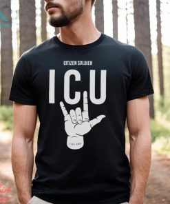 Citizen soldier ICU I see you shirt