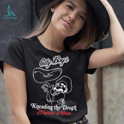 City Boys Kneading The Dough Never A Hoe Hoodville T Shirt