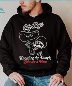 City Boys Kneading The Dough Never A Hoe Hoodville T Shirt