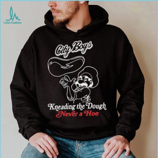 City Boys Kneading The Dough Never A Hoe Hoodville T Shirt