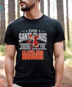 Cleveland Browns Even Santa Claus Cheers For Christmas NFL T Shirt