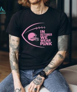 Cleveland Browns in October we wear pink Breast Cancer Awareness shirt
