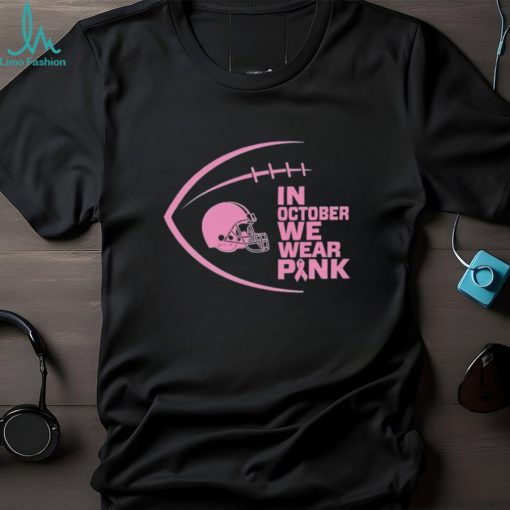 Cleveland Browns in October we wear pink Breast Cancer Awareness shirt