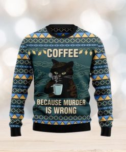 Cofee Because Murder Is … Ugly Christmas Woolen Sweater