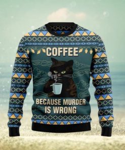 Cofee Because Murder Is ... Ugly Christmas Woolen Sweater