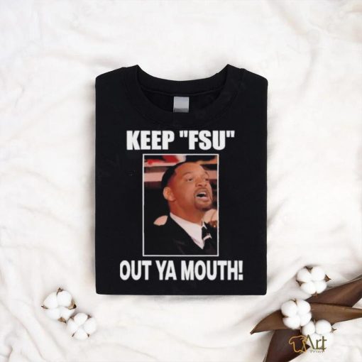 Colquitt Nole Keep Fsu Out Ya Mouth shirt