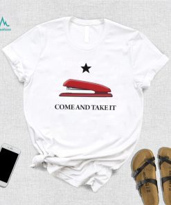 Come And Take It Red Stapler shirt