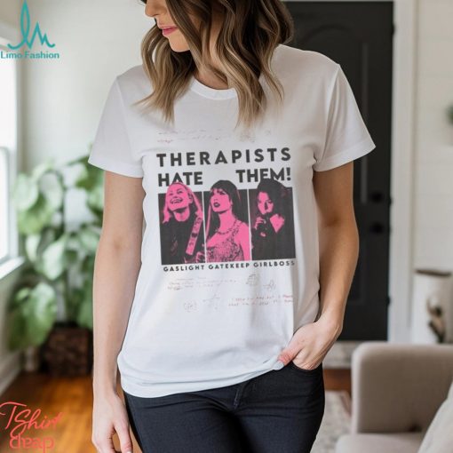 Comfort Colors 1717 Therapist Hate Them Shirt Ph0ebe Bridg3rs Tayl0r Swiftiee Sweatshirt Classic