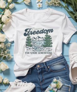 Conserve Freedom For Future Generations shirt, hoodie, sweater, long sleeve and tank top Conserve Freedom For Future Generations shirt