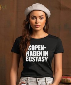 Copen Hagen In Ecstasy Shirt, hoodie, sweater, long sleeve and tank top Copen Hagen In Ecstasy Shirt